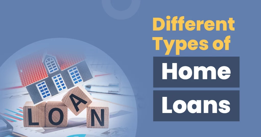 Tech Innovations in Finance: Types of Home Loans Explained for Modern Borrowers